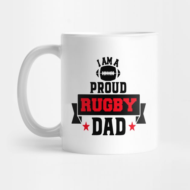 Proud Rugby Dad by DragonTees